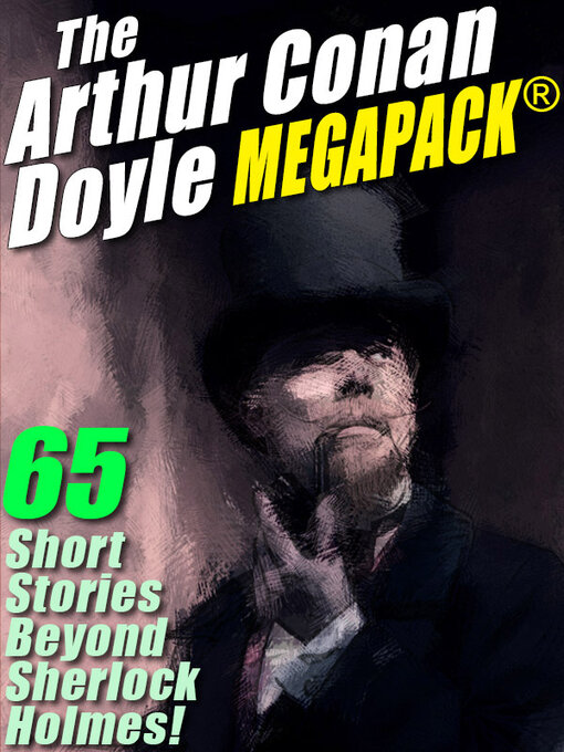 Title details for The Arthur Conan Doyle Megapack by Arthur Conan Doyle - Available